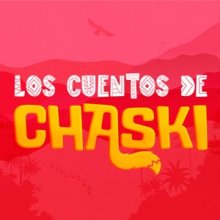 Los cuentos de Chaski 