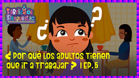  ¿Por qué los adultos tienen que trabajar?