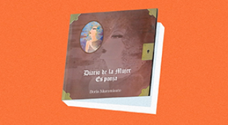 “Diario de la mujer es ponja” y el descubrir de nuestra identidad