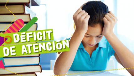 Hablemos sobre el déficit de atención en los niños