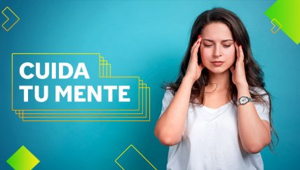 Cómo proteger tu salud mental en tiempos de pandemia mundial