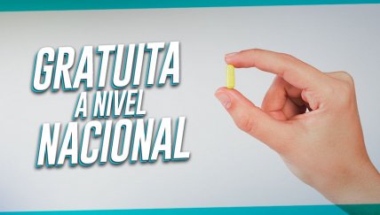 La píldora del día siguiente: un anticonceptivo gratuito