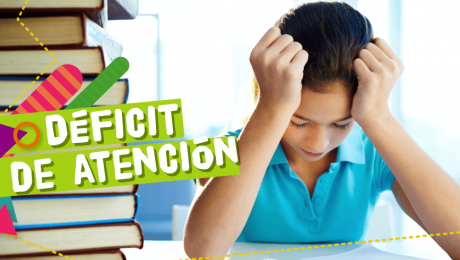 Hablemos sobre el déficit de atención en los niños