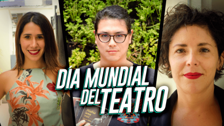 Amor por el teatro: Conoce a tres de sus protagonistas