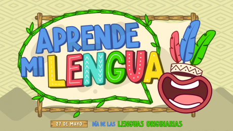 Aprende mi lengua: Día de las lenguas originarias 2022
