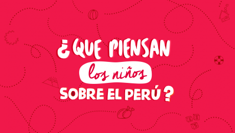 ¿Qué piensan los niños sobre el Perú?