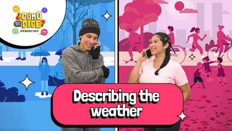 ¿Cómo se dice en inglés? Describiendo el clima con Canal IPe