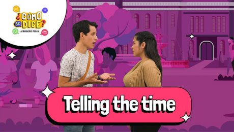 Telling the Time: Guía fácil para todos con ¿Cómo se dice?