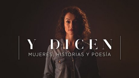 La poesía y la actuación se vuelven una en Y Dicen