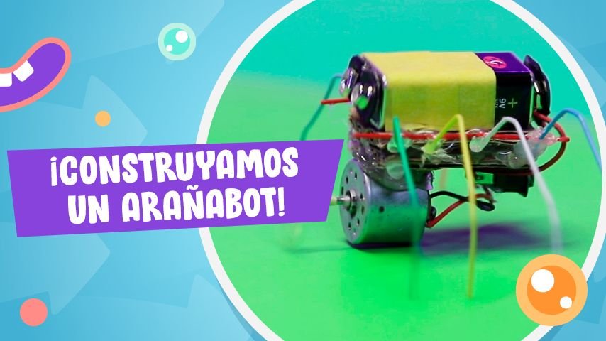 ​​​​​​​Hazlo en casa LAB: ¡Arma tu propia arañabot!