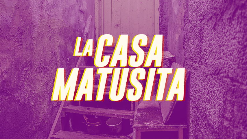 Una leyenda que no morirá: La Casa Matusita