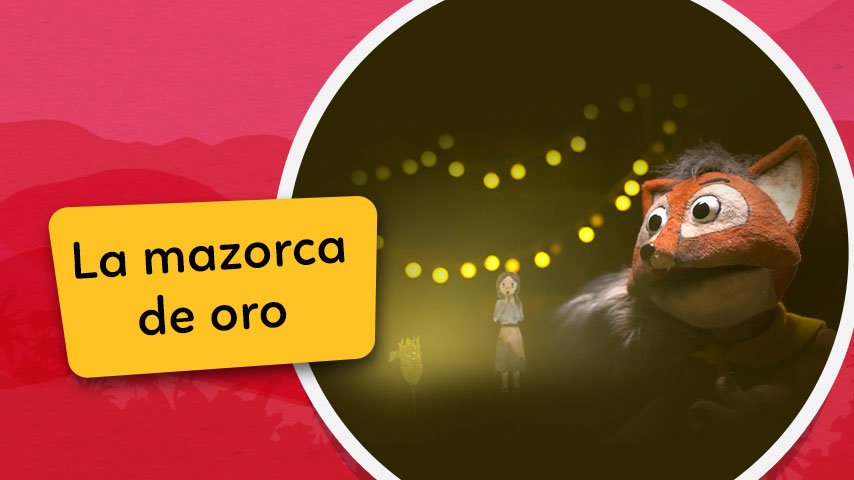 Los Cuentos de Chaski: La leyenda de la mazorca de oro