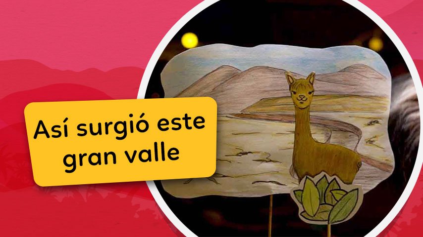 Los Cuentos de Chaski: La Leyenda del Valle del Mantaro