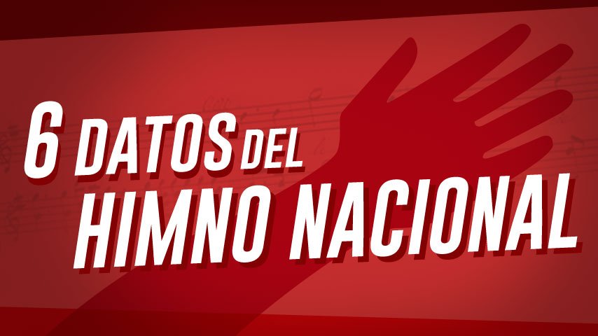 6 datos del Himno Nacional: Palabras de Honor