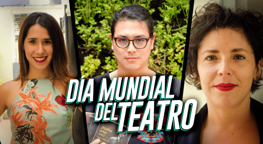 Amor por el teatro: Conoce a tres de sus protagonistas