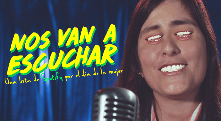Nos van a escuchar: Una lista de Spotify por el día de la mujer
