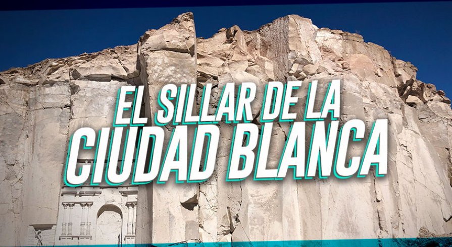 Un paseo por el Sillar Arequipeño