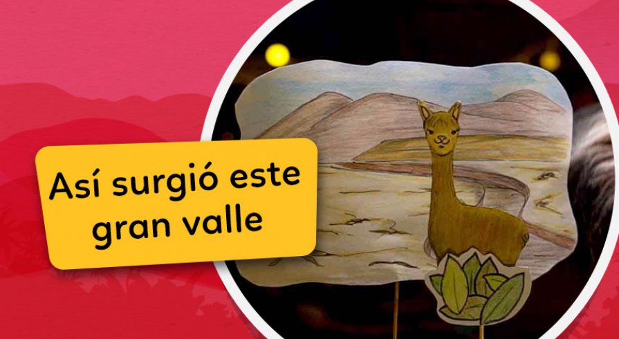 Los Cuentos de Chaski: La Leyenda del Valle del Mantaro