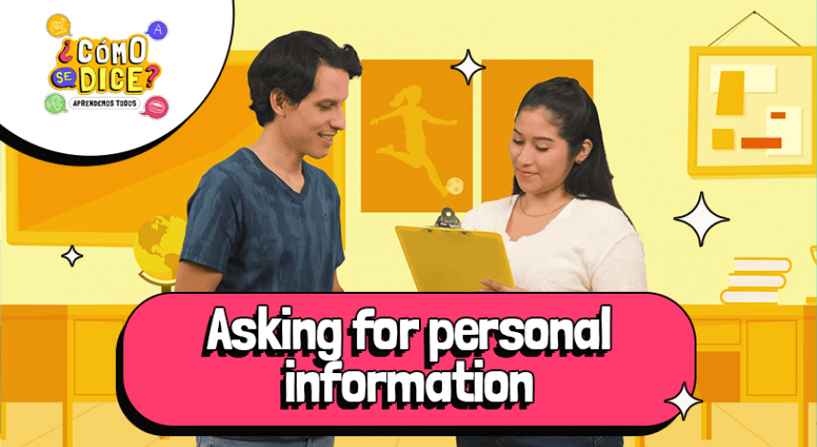 ¿Cómo se dice?: Aprende a pedir info personal en inglés