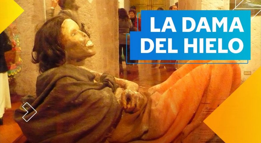 Los misterios de la Dama de Ampato